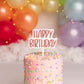HAPPY BIRTHDAY CAKE TOPPER